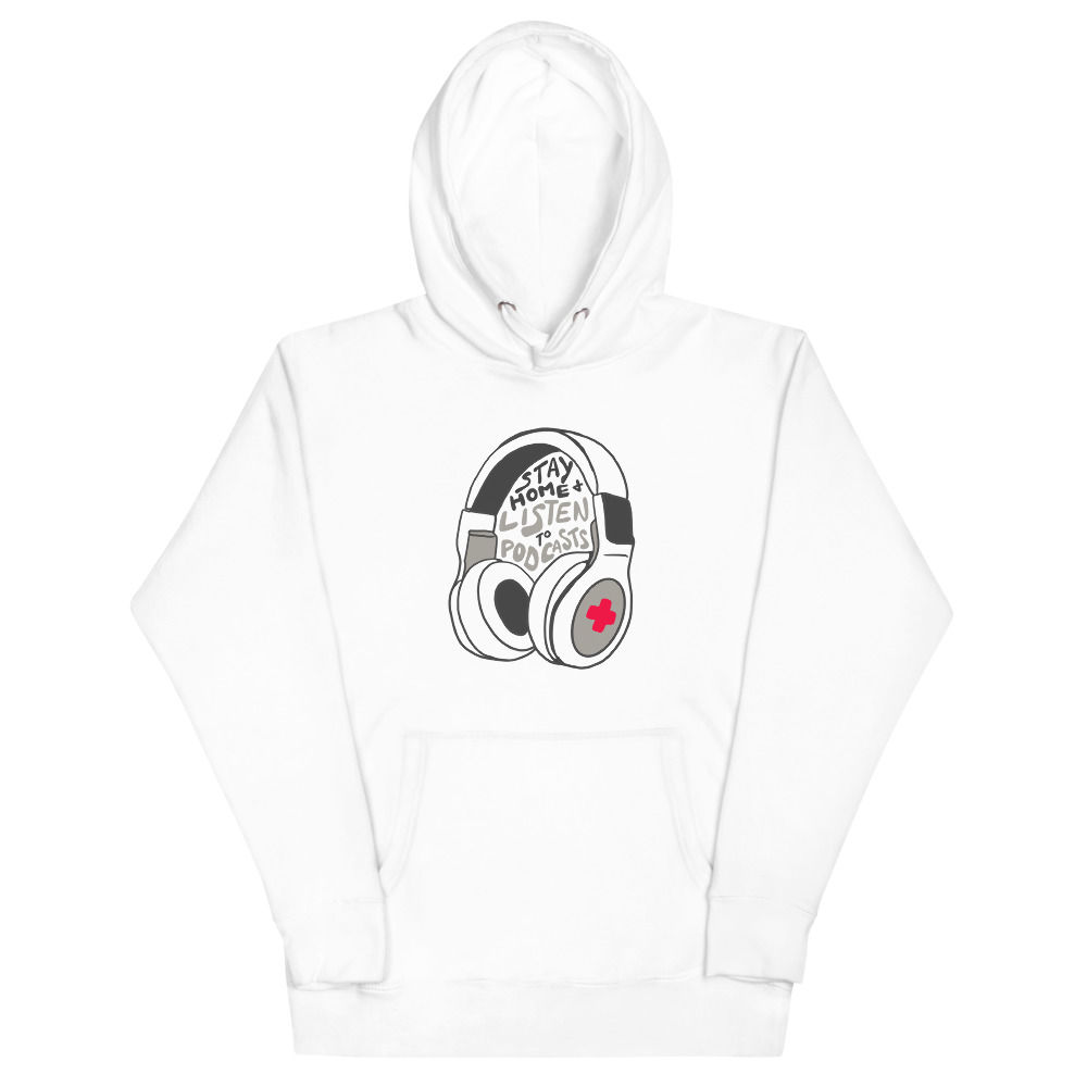 "Listen to Podcasts" Unisex Premium Hoodie