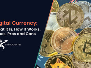 Digital Currency: What It Is, How It Works, Types, Pros and Cons