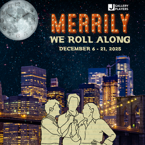 Gallery Players presents "Merrily We Roll Along"