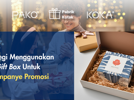 Strategi Menggunakan Gift Box Untuk Kampanye Promosi