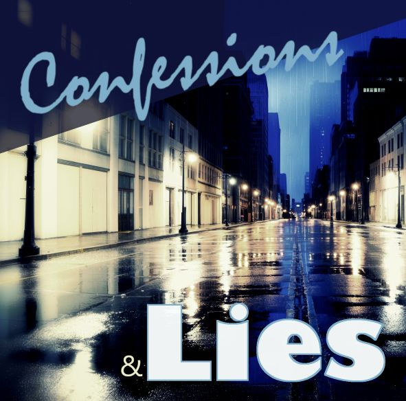 a wet city street at night in blacks, deep blues, and creamy yellows with the word "Confessions" in blue cursive and the word "Lies" in bold baby blue
