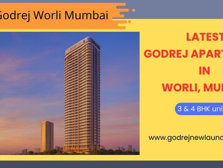 Godrej Worli Mumbai – Luxury Homes with Unmatched Connectivity