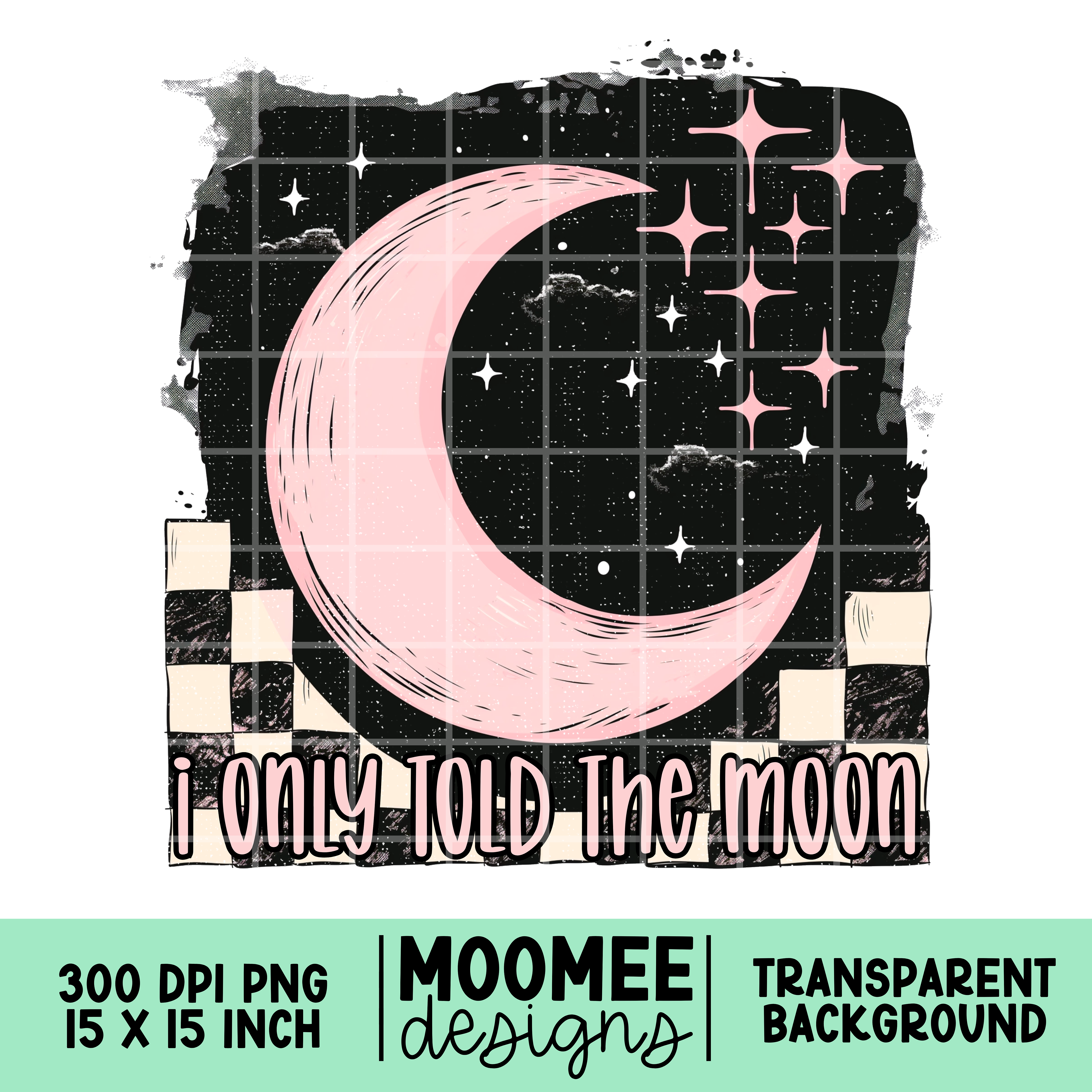 I Only Told The Moon