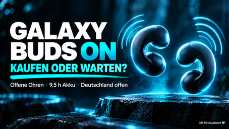 Samsung Galaxy Buds On: Offene Kopfhörer – kaufen oder auf Deutschland warten?