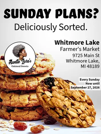Promotional flyer for Auntie Lara's Oatmeal Sweets at the Whitmore Lake Farmer's Market, featuring a stack of cookies and event details.
