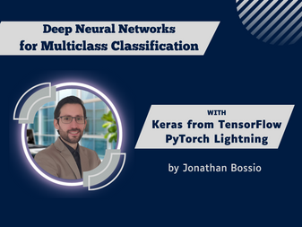 Deep Neural Networks for Multiclass Classification with Keras and PyTorch Lightning