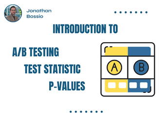 Introduction to A/B testing, test statistic and p-values