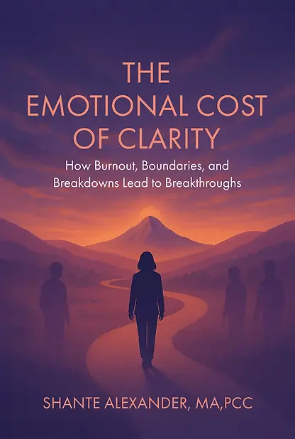 The Emotional Cost of Clarity book by Shante Alexander about burnout, boundaries, identity, and high achievement