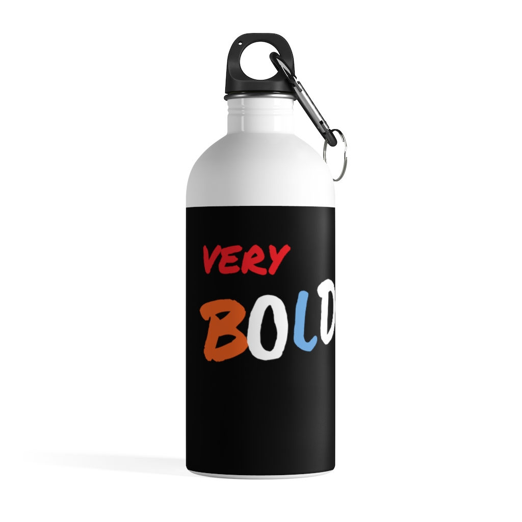 Stainless Steel Water Bottle - VERY BOLD