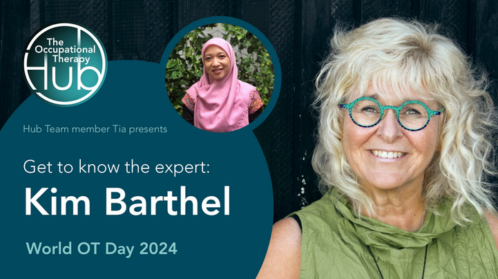 Get to know the expert: Kim Barthel - OT Webinars (OT+ Membership on The Occupational Therapy Hub)