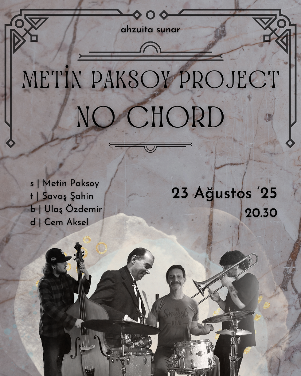 Metin Paksoy Project | No Chord