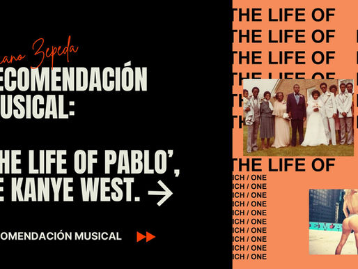 Recomendación Musical: The Life of Pablo: un álbum que redefinió la cultura.