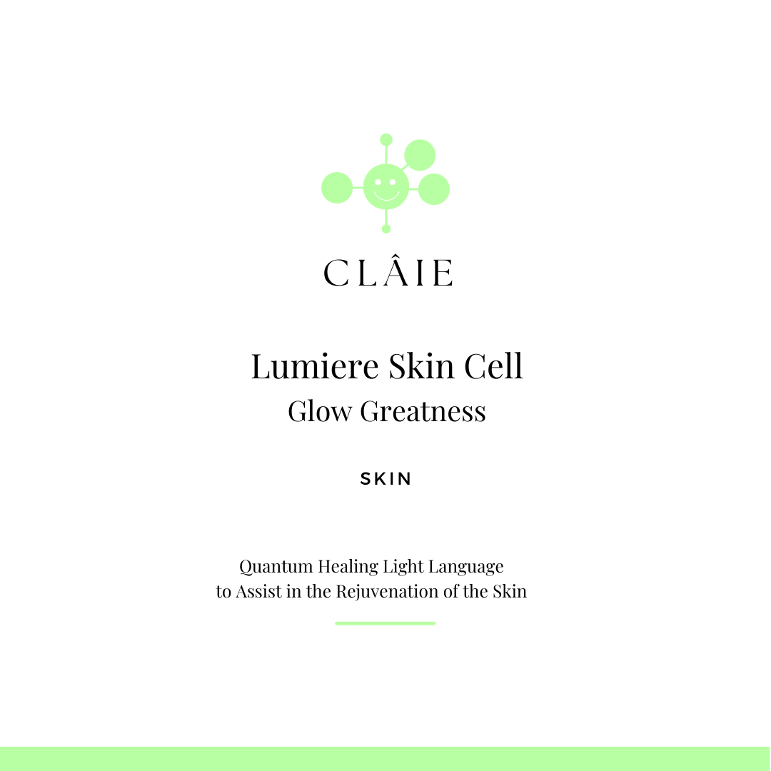 Claie Lumiere Skin Cell. Light Language to bring faster healing to the skin through energy and frequency alignment