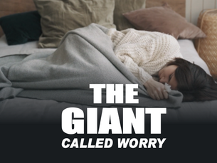 The Giant Called Worry