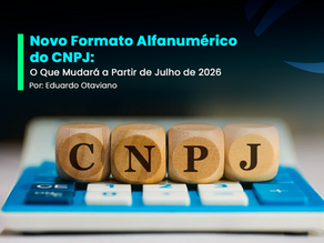 Novo Formato Alfanumérico do CNPJ: O Que Mudará a Partir de Julho de 2026