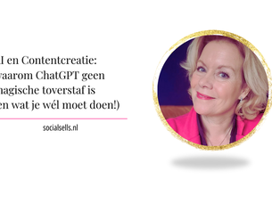 AI en Contentcreatie: waarom ChatGPT geen magische toverstaf is (en wat je wél moet doen!)