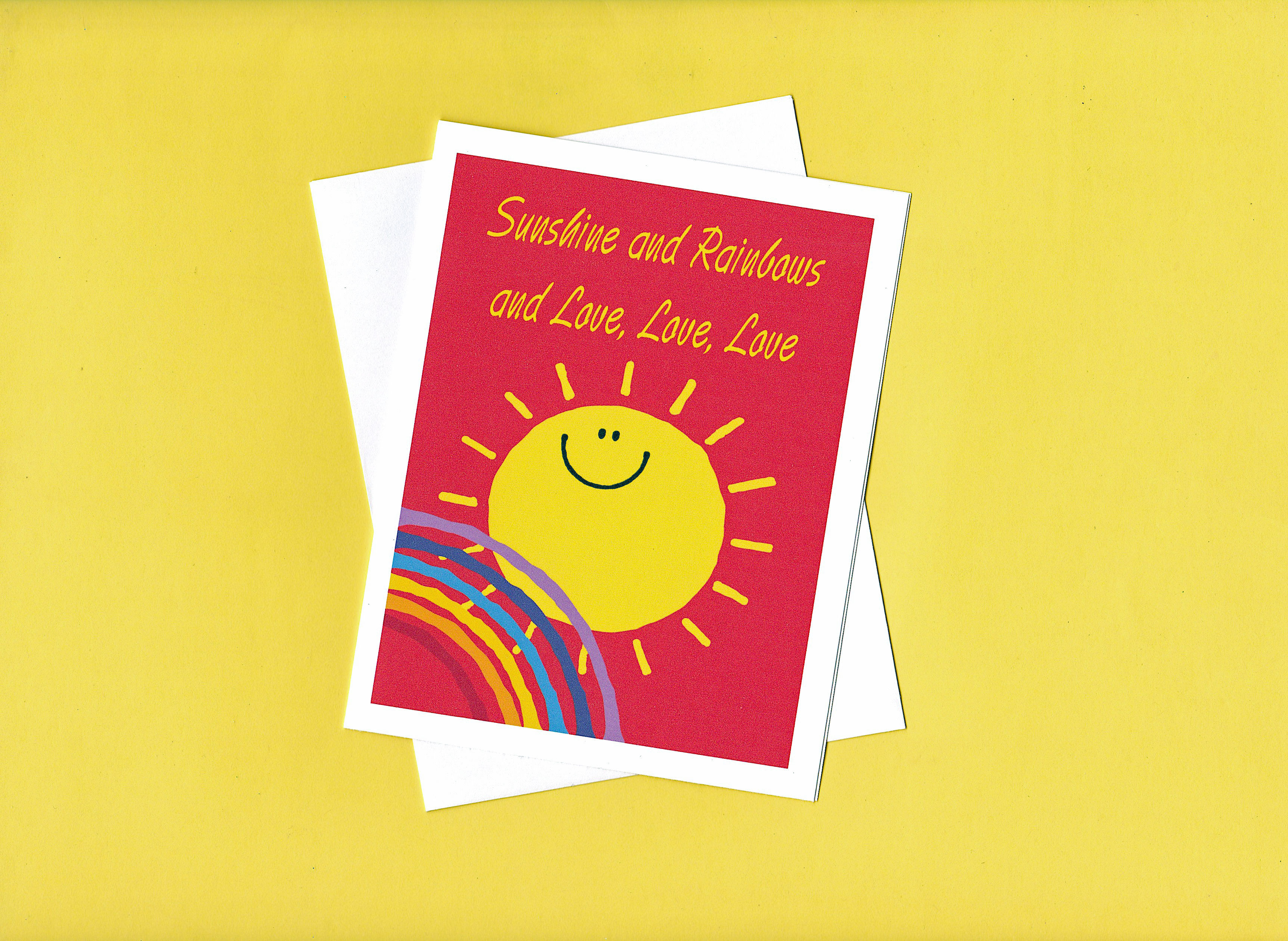 Greeting Note Art Card - Sunshine and Rainbows and Love Love Love