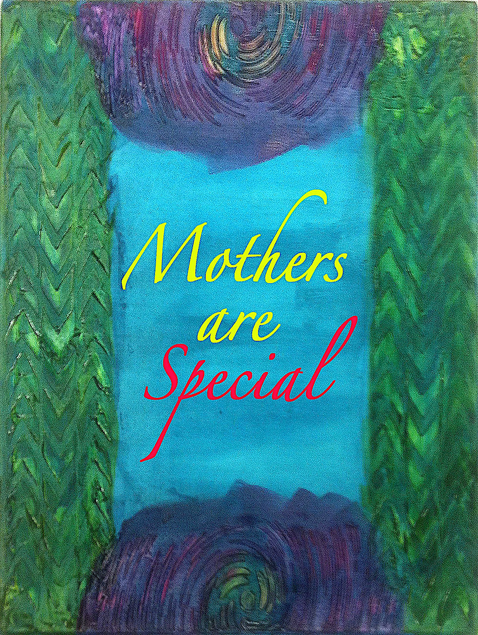 Mother's Day Card. - Mothers are Special