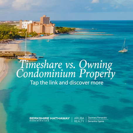 Timeshare in Aruba vs. Owning Condominium Property: Two Very Different Ways to Invest in the Caribbean