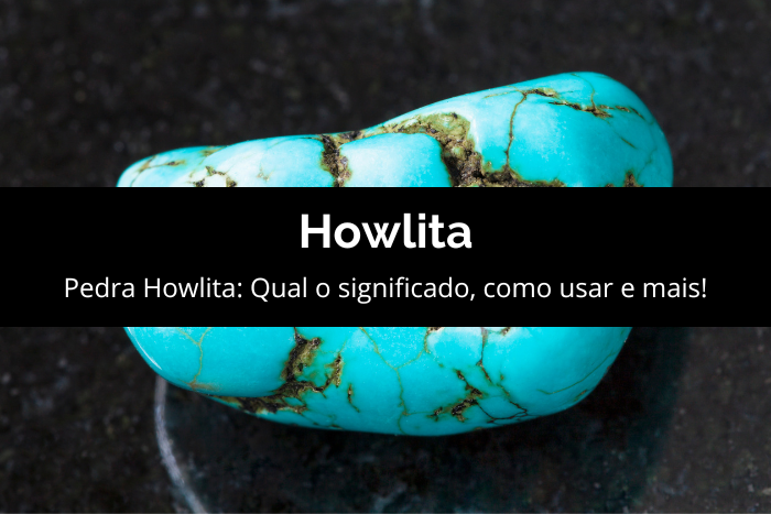 Pedra Howlita: Qual o significado, como usar e mais!