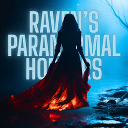 Raven's Paranormal Horrors Podcast