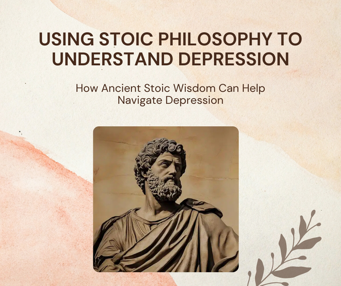 Blog 16: How did the Ancient Stoic Philosophies manage depression?