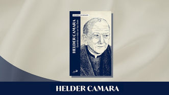 4 coisas que aprendi conhecendo a vida de Dom Helder Camara