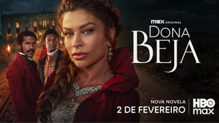 Baseada em clássicos da literatura brasileira e em uma personagem histórica, “Dona Beja” é a nova superprodução da HBO Max.