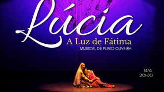 É quarta! Lúcia, A Luz de Fátima - Musical