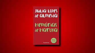 Resenha | MEMÓRIAS DE MARTHA, de Júlia Lopes de Almeida