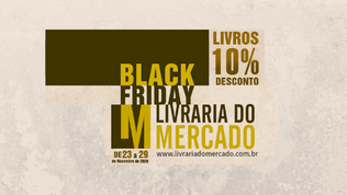 Black Friday é na Livraria do Mercado!