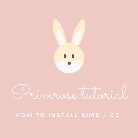 Primrose Tutorial: How to Install Sims/CC (Custom Content)