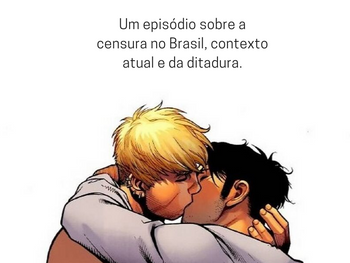 CENSURADO: um episódio sobre a censura no Brasil, contexto atual e da ditadura.