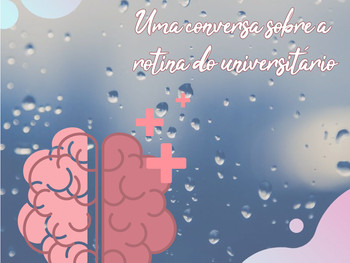 Estresse: Uma conversa sobre a rotina do universitário
