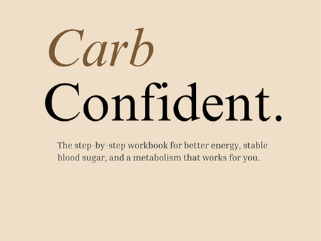 Introducing Carb Confident: A New Way to Think About Carbs
