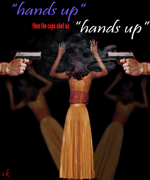 hands up then the cops shot us