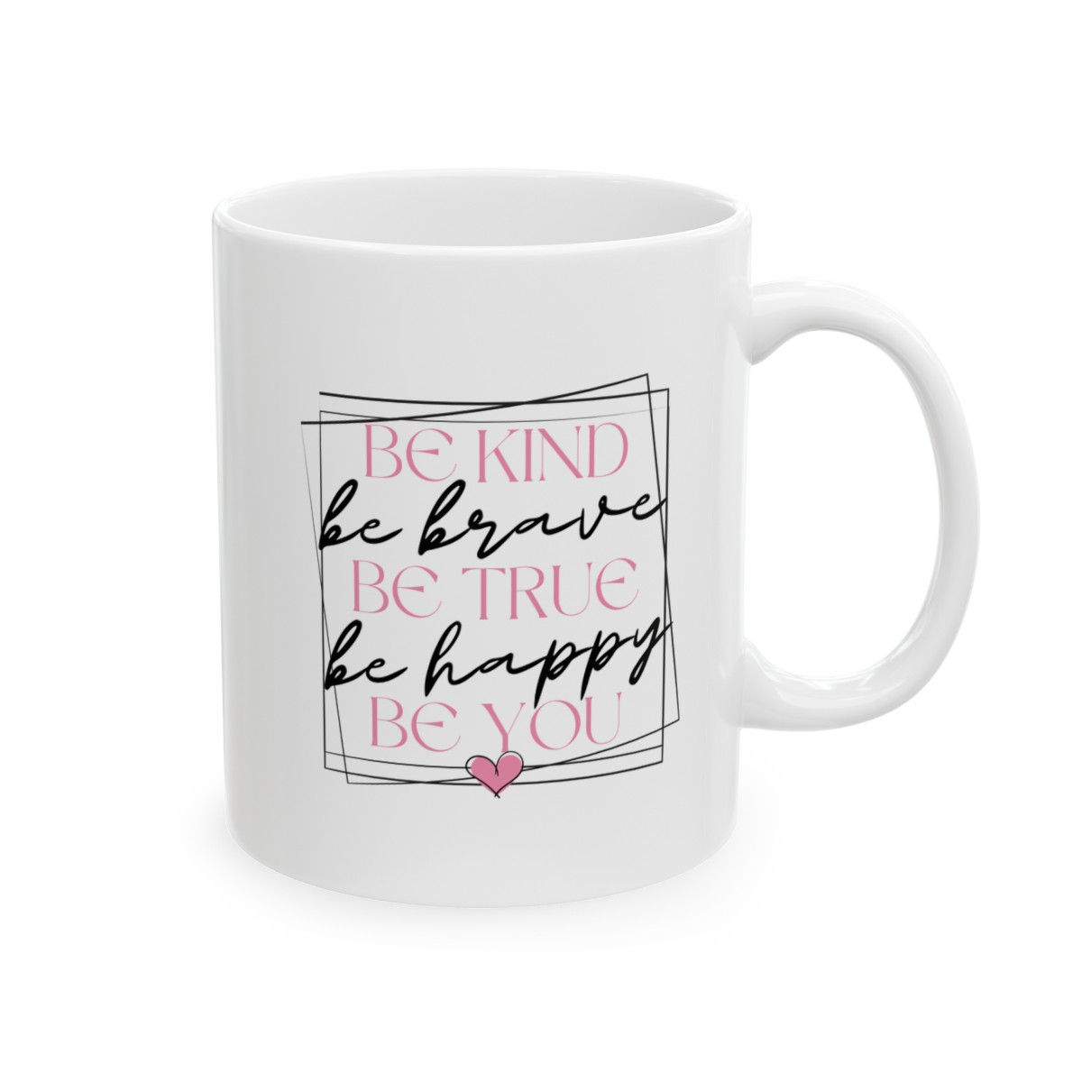 Be Kind Be You Ceramic Mug 11oz