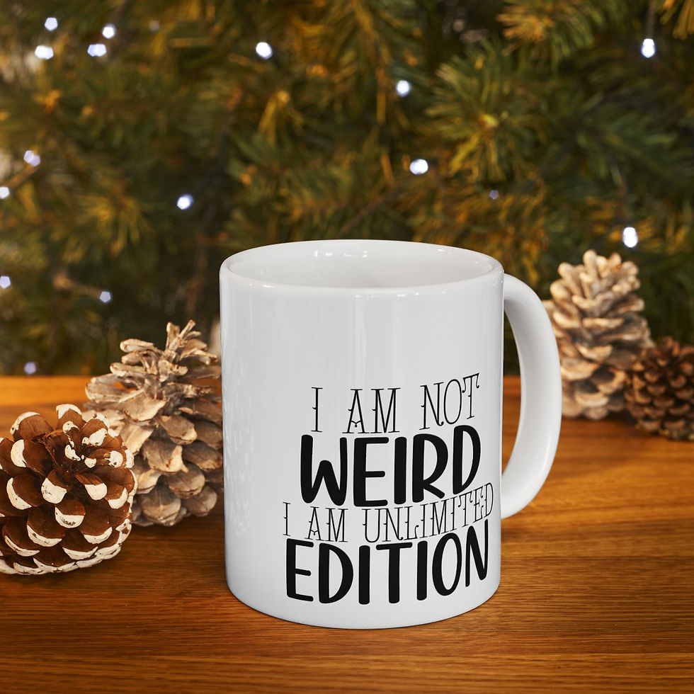 Thumbnail: I'm Not Weird I Am Unlimited Edition Ceramic Mug 11oz