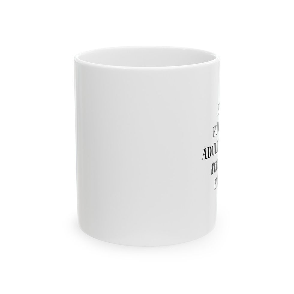 Thumbnail: Functionally Excessive Adulting Ceramic Mug 11oz