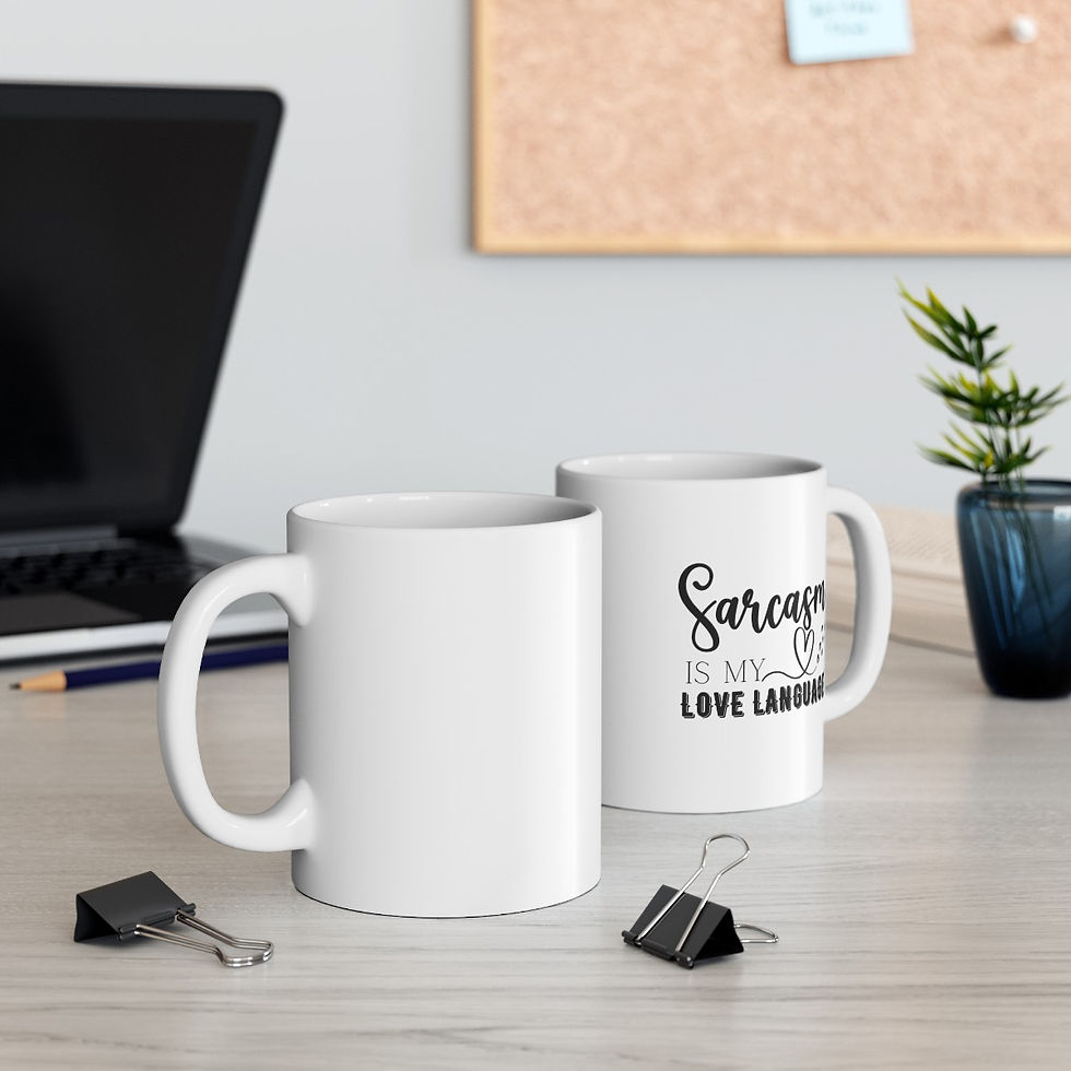 Thumbnail: Sarcasm is My Love Language Ceramic Mug 11oz