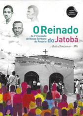 Livro/CD/DVD - O Reinado da Irmandade de Nossa Senhora do Rosário do Jatobá - Belo Horizonte, MG (2015)