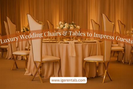 Luxury Wedding Chairs & Tables to Impress Guests