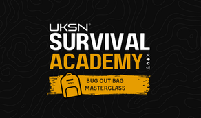 UKSN Bug Out Bag Masterclass - FREE For Advanced/Ultimate Members!