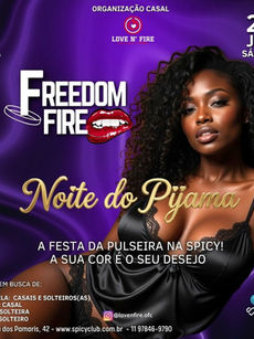 Freedom Fire - Noite do Pijama