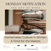 Homemaker Culture in Winter: A Time for the Makers