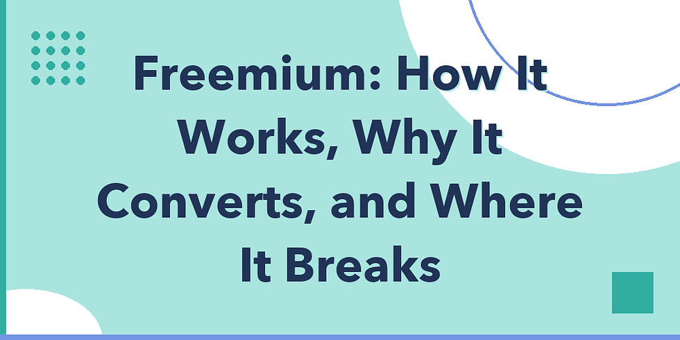 Freemium: How It Works, Why It Converts, and Where It Breaks