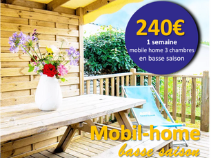 Semaine Mobile Home – Basse Saison