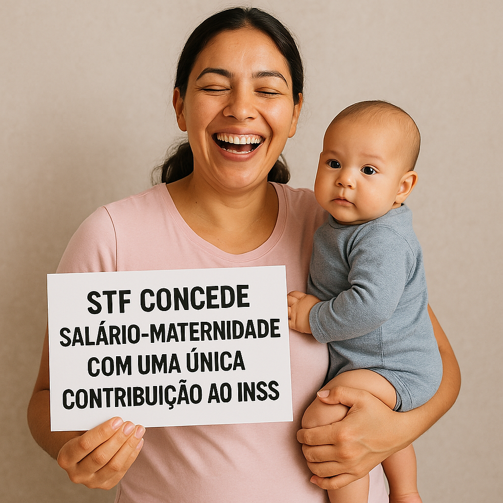 Uma mulher com uma bebê sorrindo com um cartaz na mão escrito: stf concede salário-maternidade com uma única contribuição ao inss