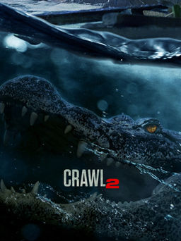‘Crawl 2’ Sequel Officially Happening