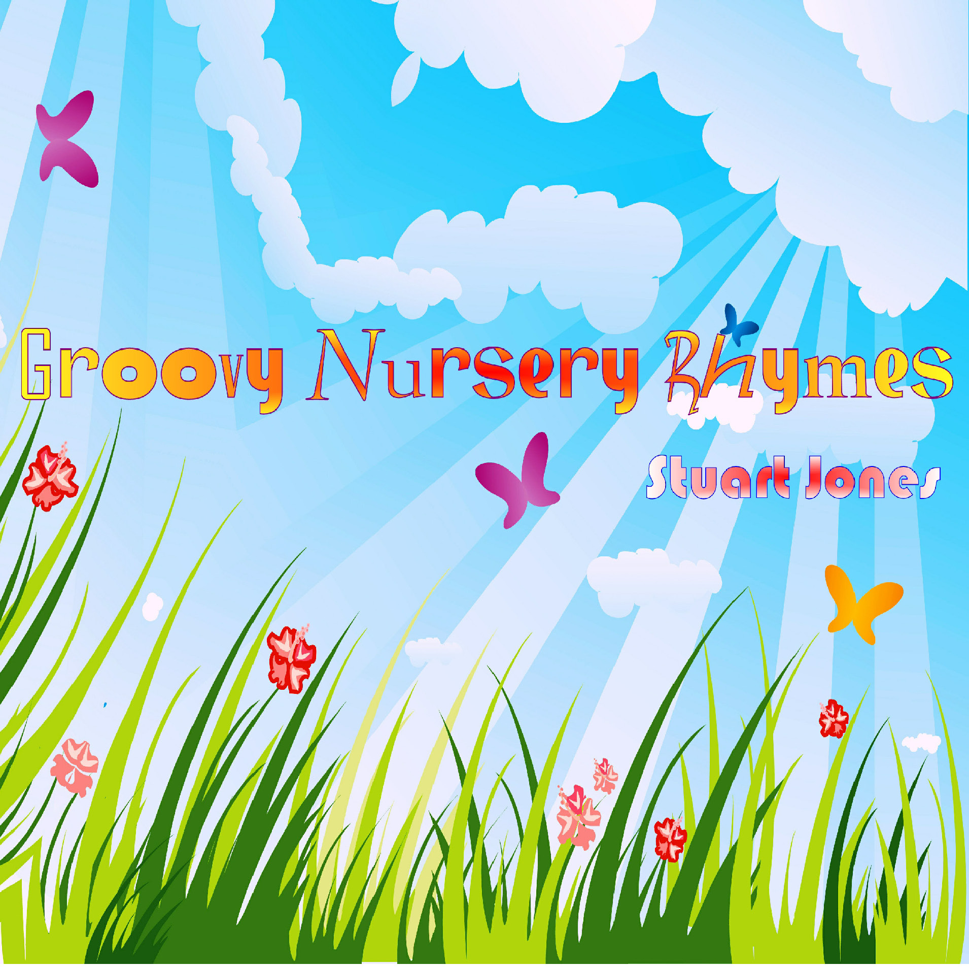 Groovy Nursery Rhymes by Stuart Jones